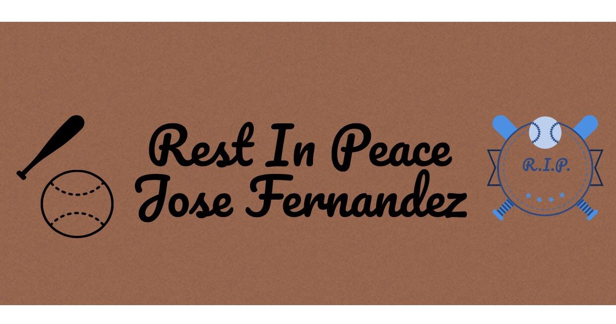 Rest in Peace, Jose Fernandez