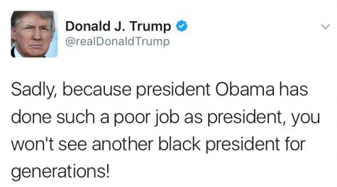 Donald Trump turns to twitter and states yet another racist remark. A student anonymously comments, Its disappointing to see that our president elect makes such remarks, its one thing stating your opinion, but race should have nothing to do with his comment. Mr. Trump is set to take office January 20.