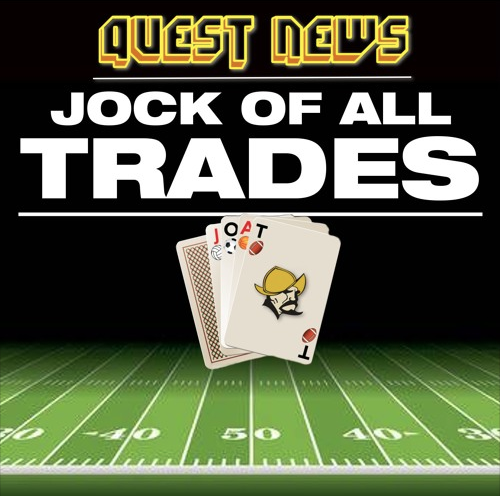 Visit Quest News on Sound Cloud to hear our podcast show, Jock of All Trades hosted by Diego Cruz and Gary Carcia.